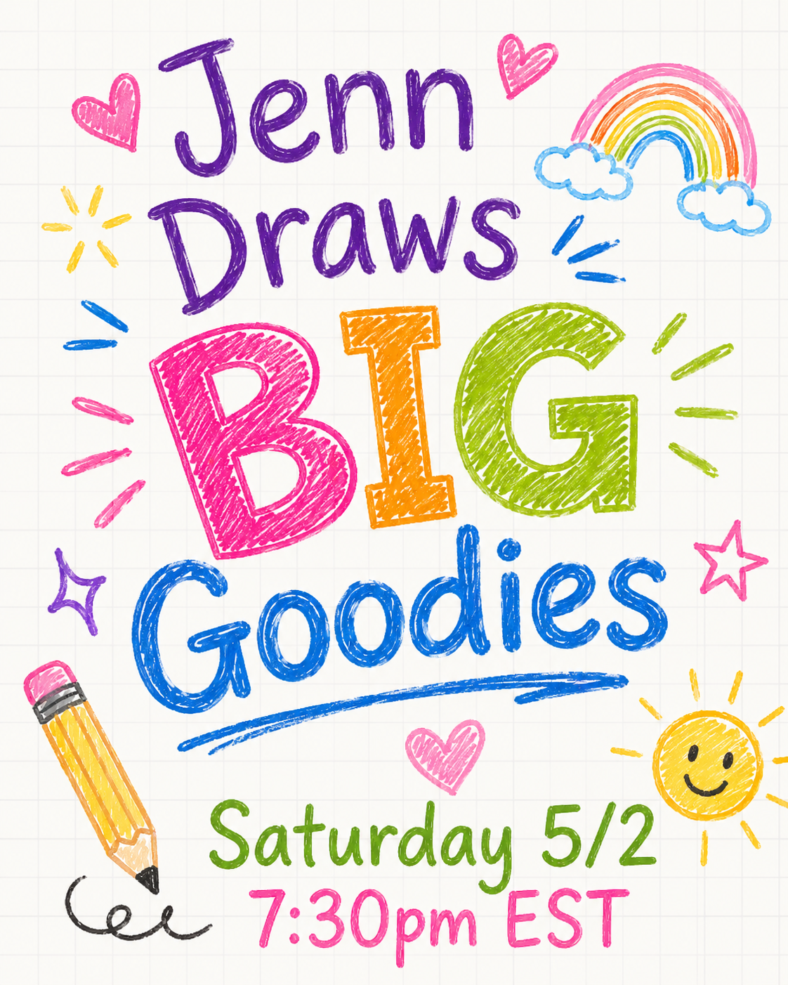 Jenn Draws BIG Goodies - Saturday 5/2 at 7:30p EST