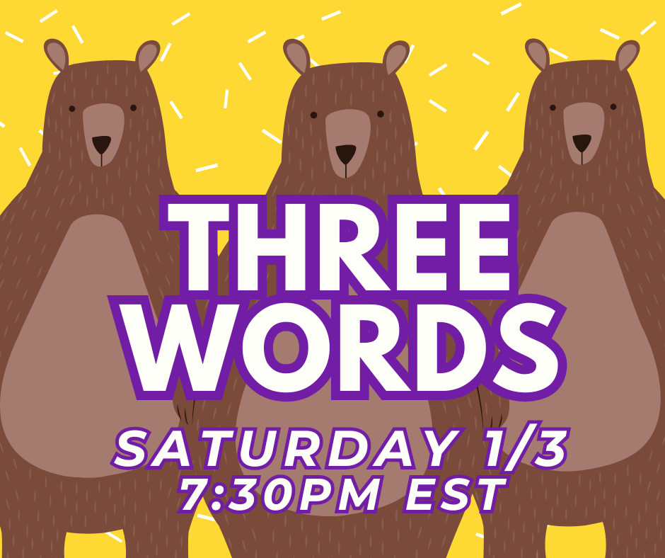 BIG Mystery Game.... Three Words!! Saturday 1/3 at 7:30pm EST