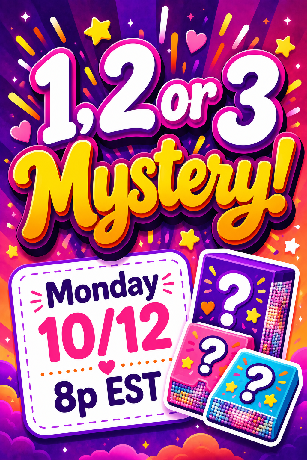 1, 2 or 3 Mystery! GAME - LIVE Monday 10/12 8:00p EST