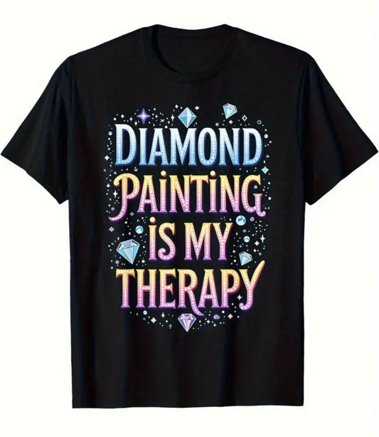 Diamond Painting is My Therapy Shirt
