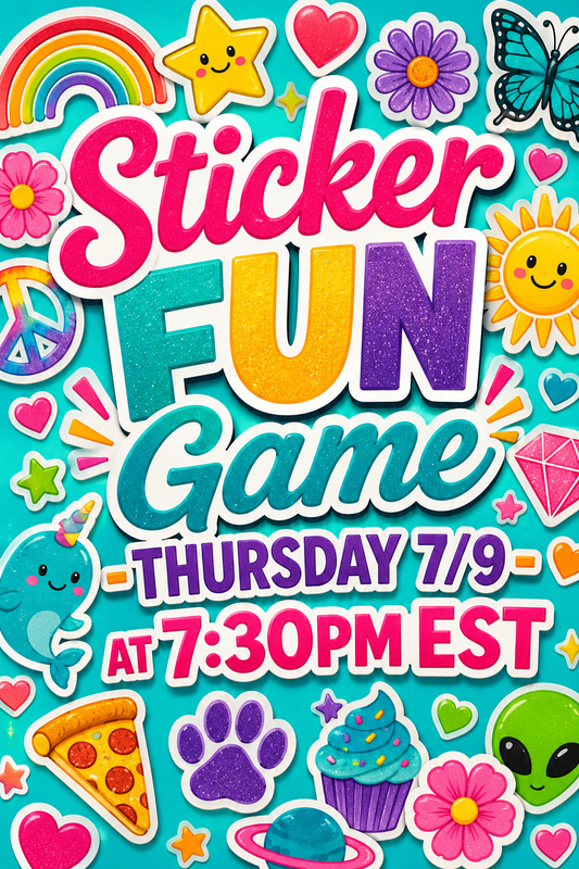 STICKER Fun ~ LIVE Thursday 7/9 at 7:30pm EST
