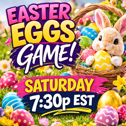 Easter Eggs GAME! - Live Saturday 3/21 at 7:30pm EST