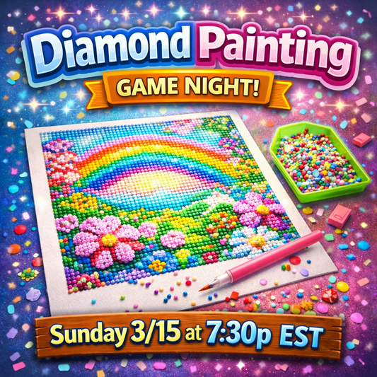 Diamond Painting GAME - LIVE Sunday 3/15 at 7:30p EST