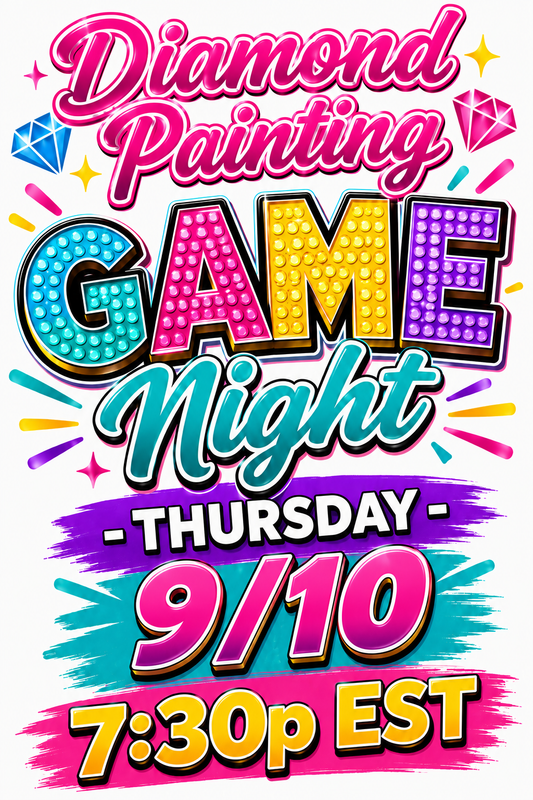 Diamond Painting GAME - LIVE Thursday 9/10 7:30p EST