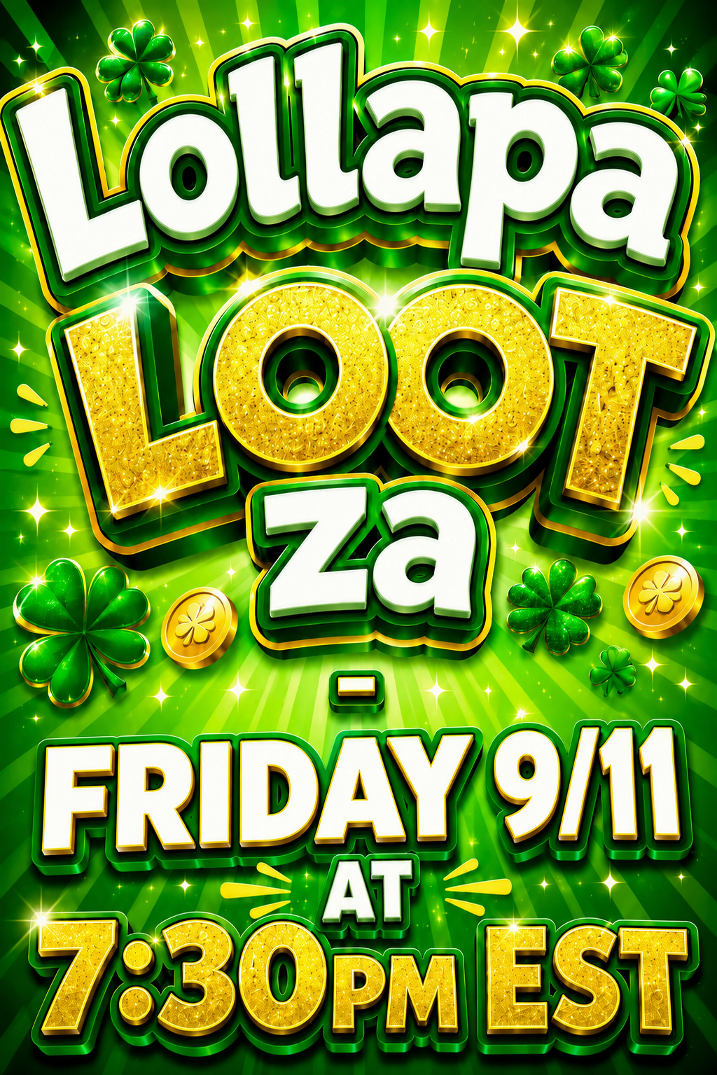 LollapaLOOTza LIVE - Friday 9/11 7:30p EST