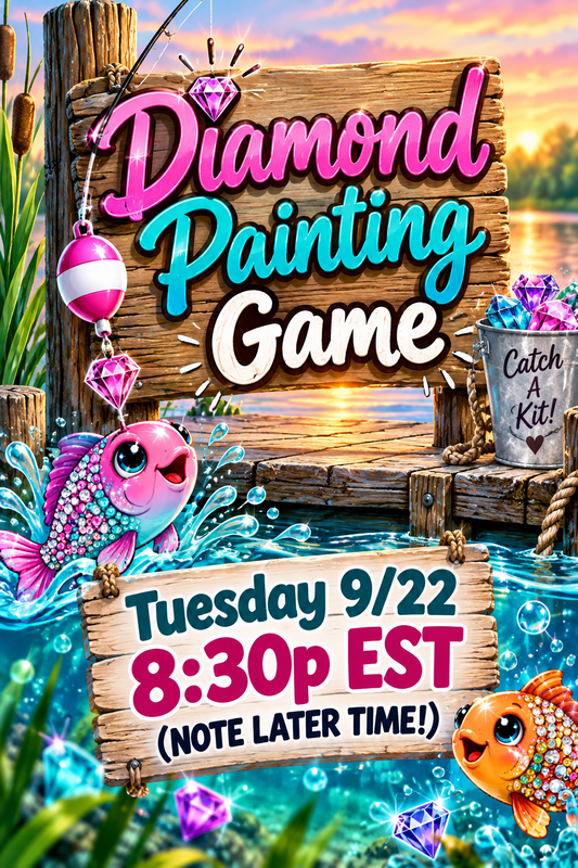 Diamond Painting GAME - LIVE Tuesday 9/22 8:30p EST