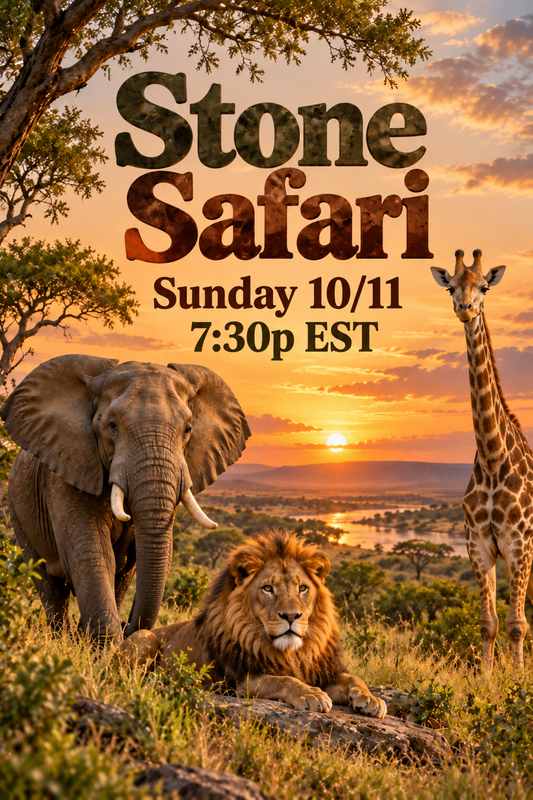 NEW! Stone Safari - LIVE SUNDAY 10/11 7:30p EST
