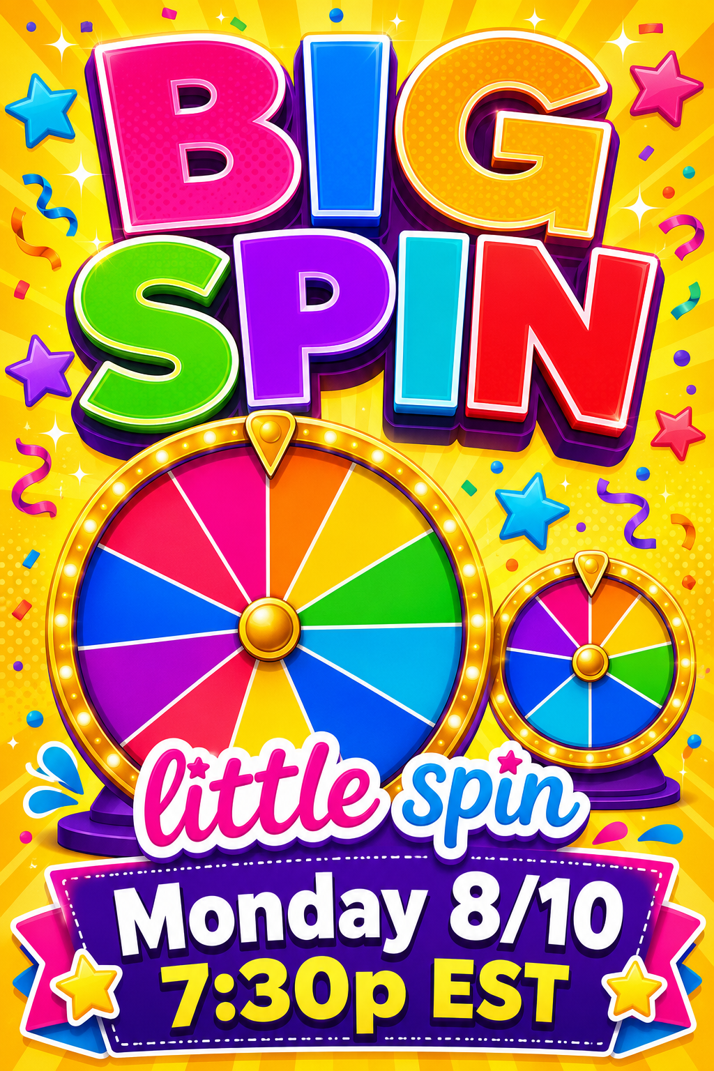 BIG SPIN, little spin - Monday 8/10 7:30pm EST