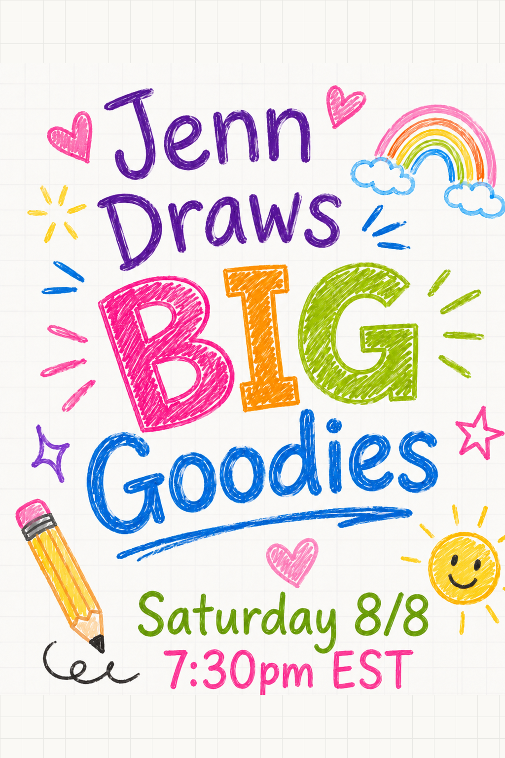 Jenn Draws BIG Goodies - Saturday 8/8 at 7:30p EST