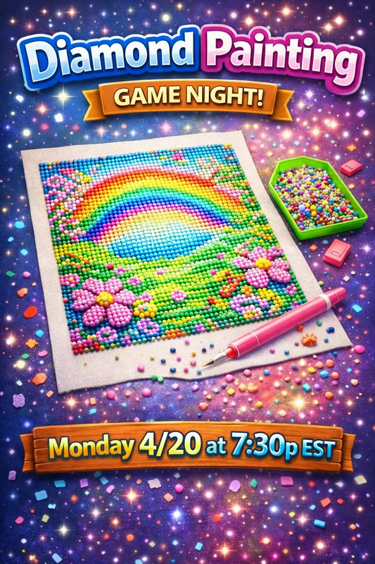 Diamond Painting GAME - LIVE MONDAY 4/20 at 7:30p EST