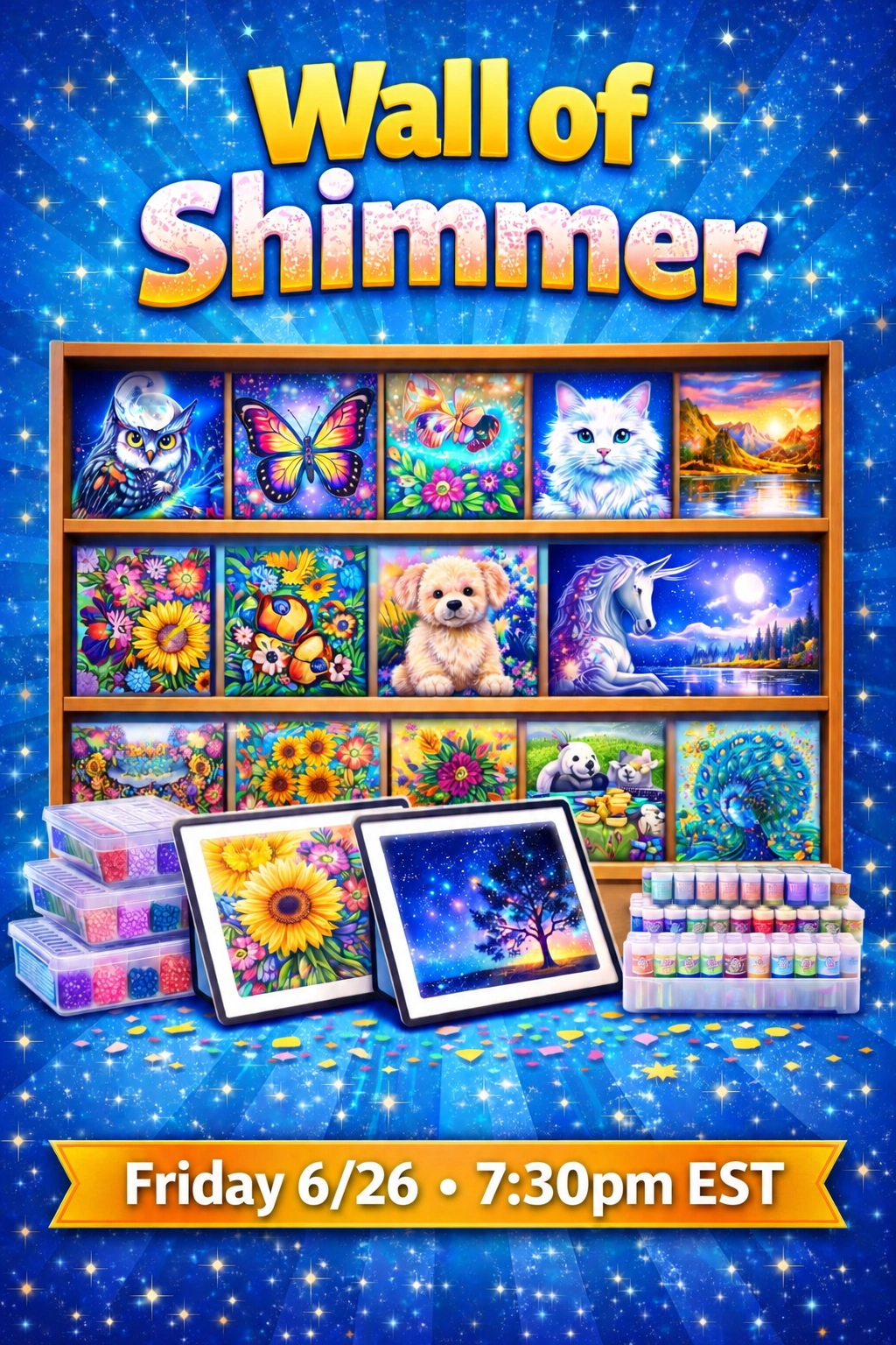 WALL OF SHIMMER! - Live Friday 6/26 7:30pm EST